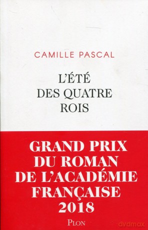 Ete des quatre rois - Camille Pascal [KSIĄŻKA]