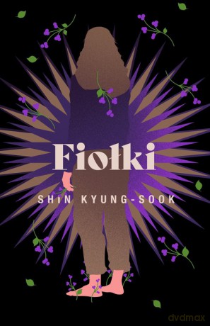 Fiołki - Kyung-sook Shin [KSIĄŻKA]