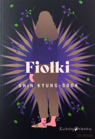 Fiołki - Kyung-sook Shin [KSIĄŻKA]
