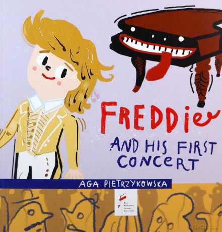 Freddie and His First Concert - Aga Pietrzykowska [KSIĄŻKA]