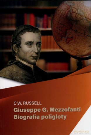 Giuseppe G Mezzofanti Biografia poligloty - C.W. Russel [KSIĄŻKA]
