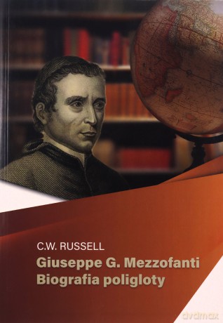 Giuseppe G Mezzofanti Biografia poligloty - C.W. Russel [KSIĄŻKA]