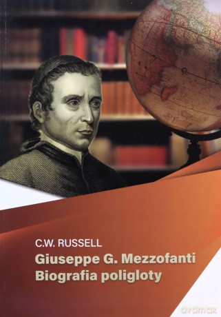 Giuseppe G Mezzofanti Biografia poligloty - C.W. Russel [KSIĄŻKA]