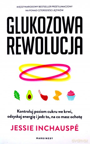 Glukozowa rewolucja - Jessie Inchauspé [KSIĄŻKA]