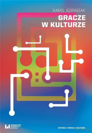 Gracze w kulturze - Kamil Jędrasiak [KSIĄŻKA]