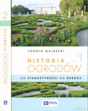 Historia ogrodów (Tom 1-2) - Longin Majdecki [KSIĄŻKA]
