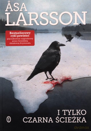 I tylko czarna ścieżka - Asa Larsson [KSIĄŻKA]