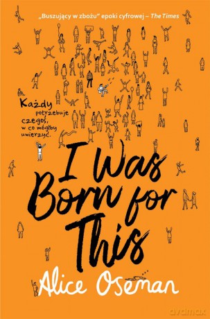 I Was Born for This - Alice Oseman [KSIĄŻKA]