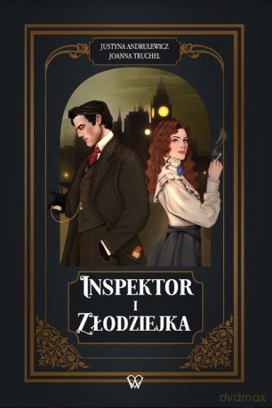Inspektor i Złodziejka - Justyna Andrulewicz, Joanna Truchel [KSIĄŻKA]