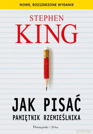 Jak pisać Pamiętnik rzemieślnika - Stephen King [KSIĄŻKA]
