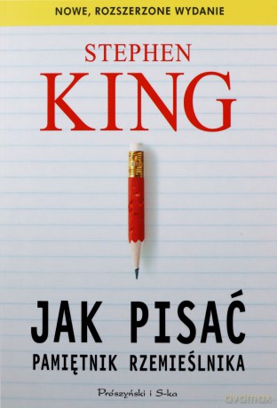 Jak pisać Pamiętnik rzemieślnika - Stephen King [KSIĄŻKA]