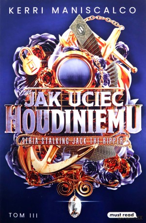 Jak uciec Houdiniemu - Kerri Maniscalco [KSIĄŻKA]