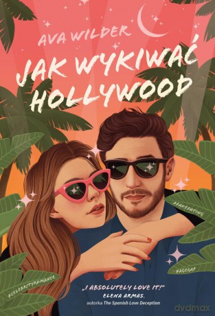 Jak wykiwać Hollywood - Ava Wilder [KSIĄŻKA]