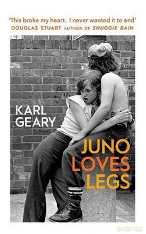 Juno Loves Legs - Karl Geary [KSIĄŻKA]