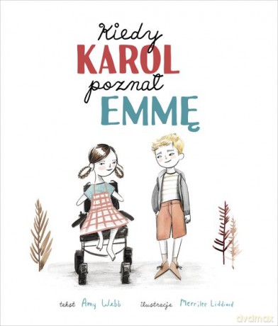 Kiedy Karol poznał Emmę - Amy Webb [KSIĄŻKA]