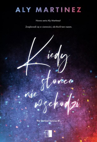 Kiedy słońce nie wschodzi - Martinez Aly [KSIĄŻKA]