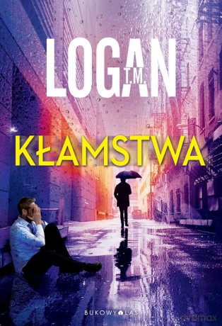 Kłamstwa - T.M. Logan [KSIĄŻKA]