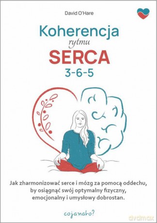 Koherencja rytmu serca 3-6-5 - David Ohare [KSIĄŻKA]