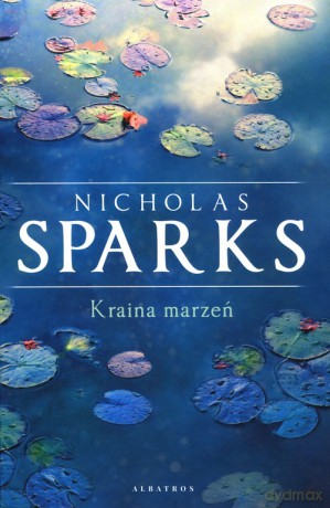 Kraina marzeń - Nicholas Sparks [KSIĄŻKA]