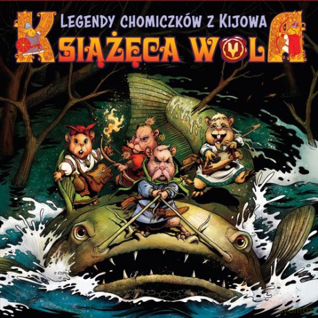 Książęca Wola Legendy chomiczków z Kijowa (Tom 1) [KOMIKS]