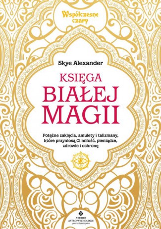 Księga białej magii - Alexander Skye [KSIĄŻKA]