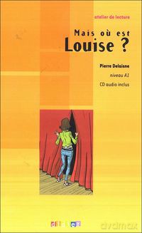 Mais o est Louise + CD audio Poziom A1 - Pierre Delaisne [KSIĄŻKA]