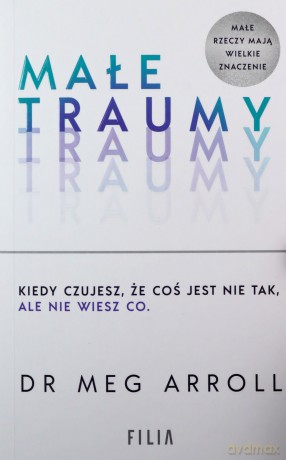 Małe traumy - Meg Arroll [KSIĄŻKA]