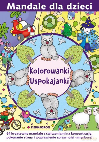 Mandale dla dzieci Kolorowanki uspokajanki - Michałowska Tamara, Gawrońska Magdalena [KSIĄŻKA]