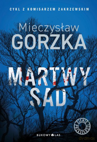 Martwy sad - Mieczysław Gorzka [KSIĄŻKA]