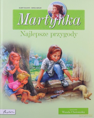 Martynka Najlepsze przygody Zbiór opowiadań - Gilbert Delahaye [KSIĄŻKA]