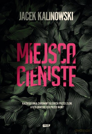 Miejsca cieniste - Jacek Kalinowski [KSIĄŻKA]