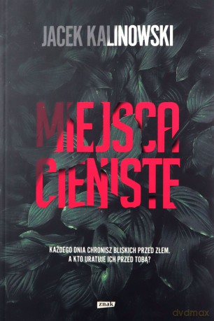 Miejsca cieniste - Jacek Kalinowski [KSIĄŻKA]