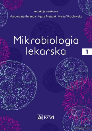 Mikrobiologia lekarska (Tom 1) [KSIĄŻKA]