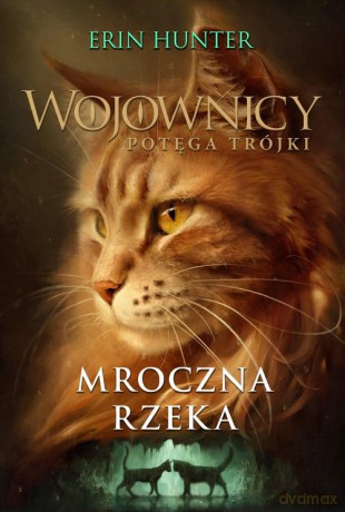 Mroczna rzeka - Erin Hunter [KSIĄŻKA]