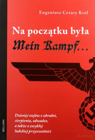 Na początku była Mein Kampf - Eugeniusz Cezary Król [KSIĄŻKA]