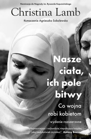 Nasze ciała, ich pole bitwy - Christina Lamb [KSIĄŻKA]