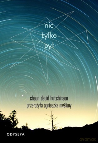 Nic tylko pył - Shaun David Hutchinson [KSIĄŻKA]