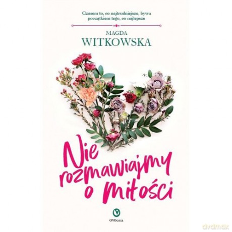 Nie rozmawiajmy o miłości - Magda Witkowska [KSIĄŻKA]