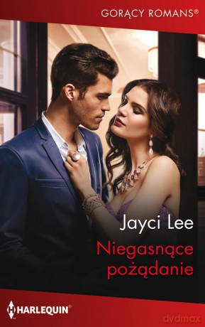Niegasnące pożądanie - Jayci Lee [KSIĄŻKA]