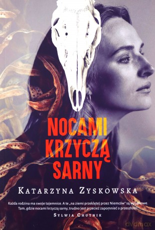 Nocami krzyczą sarny - Katarzyna Zyskowska [KSIĄŻKA]