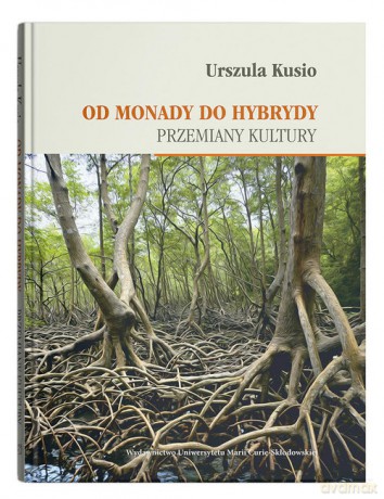 Od monady do hybrydy - Urszula Kusio [KSIĄŻKA]