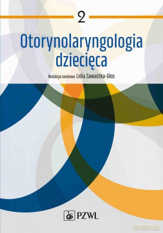 Otorynolaryngologia dziecięca. (Tom 2) - Lidia Zawadzka-Głos [KSIĄŻKA]
