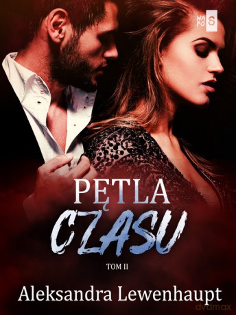 Pętla czasu (Tom 2) - Aleksandra Lewenhaupt [KSIĄŻKA]