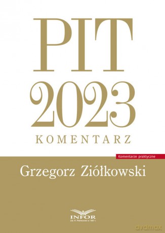 PIT 2023 komentarz - Grzegorz Ziółkowski [KSIĄŻKA]