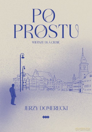 Po prostu - Jerzy Domerecki [KSIĄŻKA]