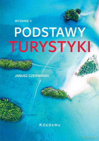 Podstawy turystyki - Janusz Czerwiński [KSIĄŻKA]