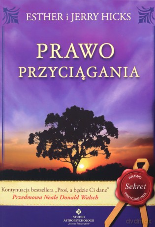 Prawo przyciągania - Hicks Esther, Hicks Jerry [KSIĄŻKA]