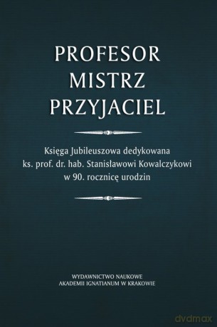 Profesor - Mistrz - Przyjaciel [KSIĄŻKA]