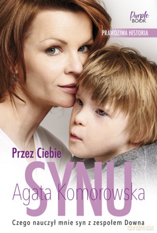 Przez Ciebie, synu - Agata Komorowska [KSIĄŻKA]