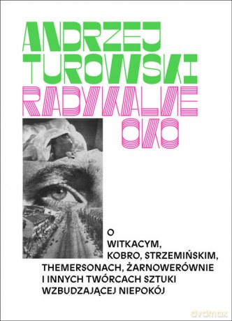 Radykalne oko. (Tom 1-2) 1. Argonauci, 2. Żołnierze - Andrzej Turowski [KSIĄŻKA]